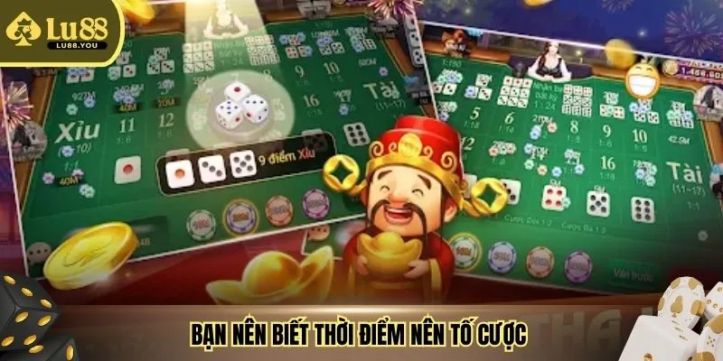 Bạn nên biết thời điểm nên tố cược 