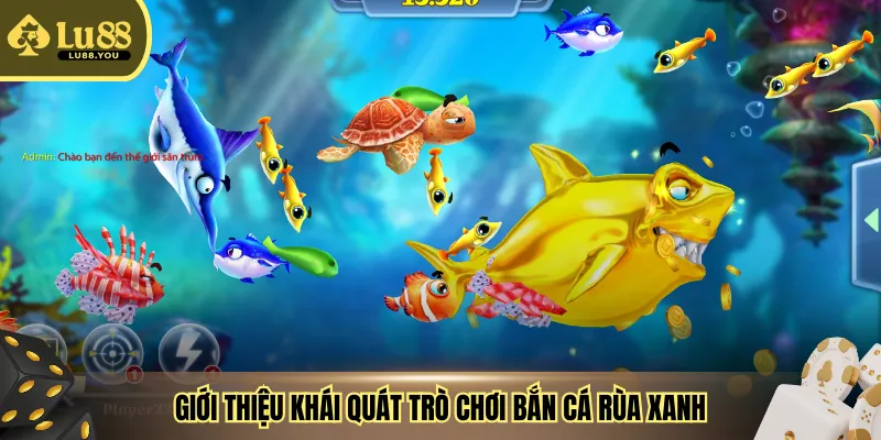 Giới thiệu khái quát trò chơi bắn cá rùa xanh