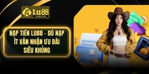Nạp tiền LU88