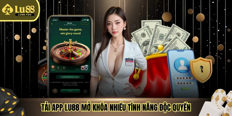 Tải app LU88 mở khóa nhiều tính năng độc quyền